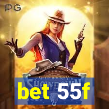 bet 55f